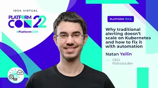 Why traditional alerting doesn't scale on kubernetes? • Natan Yellin • PlatformCon 2022