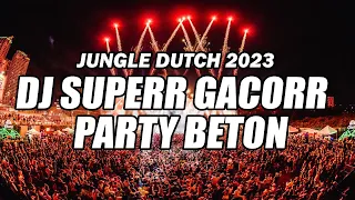 JUNGLE DUTCH 2023 !!! DJ SUPERR GACORR TERBARU 2023 FULL BASS BETON Ft @BOCAHDUGEM
