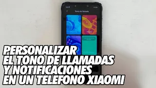 Como Personalizar el Tono de llamadas y Notificaciones en un Telefono Xiaomi