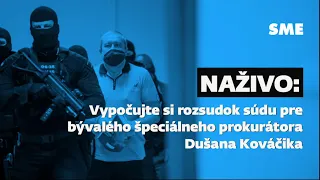 Rozsudok bývalého špeciálneho prokurátora Dušana Kováčika