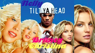 Britney Spears & Christina Aguilera - Tilt Ya Head (feat. Nelly)