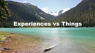 Experiences vs Things - Minimalism for a Richer Life