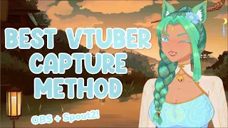 BEST Way to Capture Vtube Studio! Spout 2 Capture Tutorial