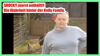 SHOCK!! zuerst enthüllt!! Die Wahrheit hinter der Kelly Family.