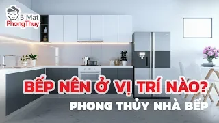 Phong Thủy Nhà Bếp: Bếp Nên Ở Vị Trí Nào?