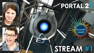 #1 Portal 2 BEGINS! w/ Bryan & Amelia of Dechart Games