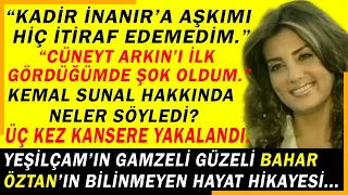 BAHAR ÖZTAN: Tüm hayatı mücadeleyle geçen bir kadının öyküsü..