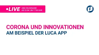 Corona und Innovationen am Beispiel der Luca App