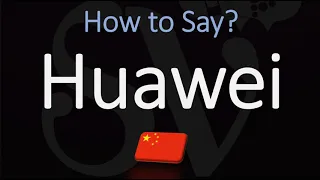 How to Pronounce Huawei? (CORRECTLY)
