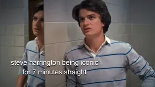 steve harrington being iconic for 7 minutes straight