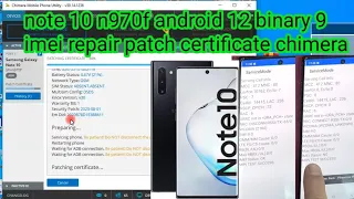 note 10 n970f android 12 binary 9 imei repair patch certificate chimera