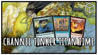 Channel Tinker Titan Time | Vintage Cube Draft #293