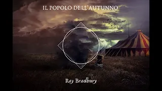 Il popolo dell'autunno - Ray Bradbury [lettura]