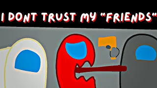 I Dont Trust My Friends | Among Us Fan Music Animation Video (By Try Hard Ninja)