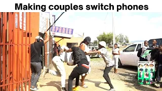 NiyaThembana Na? Ep47| Making couples switch phones| Kasi Edition | Loyalty test