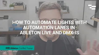 How to Automate Lights with Automation Lanes in Ableton Live and DMX-IS