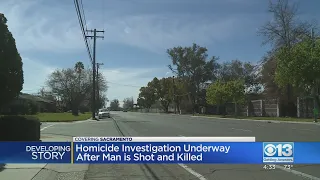 Homicide Investigation Underway After Man Shot And Killed In Sacramento