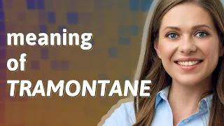 Tramontane | meaning of Tramontane