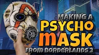 Making a Psycho mask from Borderlands 3