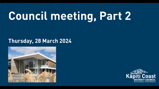 28 March 2024 | Council Meeting, Part 2