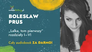 Lalka TOM I, rozdz. I–VI – Bolesław Prus – cz. 1/12 | CAŁY AUDIOBOOK ZA DARMO | Wolne Lektury