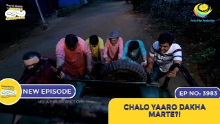 NEW! Ep 3983 - Chalo Yaroo Dhakka Marte Hai?! | Taarak Mehta Ka Ooltah Chashmah