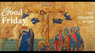 Mass online - Good Friday - 29 March 2024 from St Christopher's Cathedral