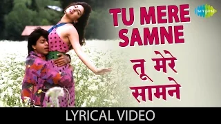 Tu Mere Samne with lyrics | तू मेरे सामने | Darr | Shahrukh Khan, Juhi Chawla