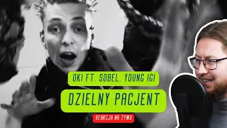 OKI ft. Sobel, Young Igi "Dzielny Pacjent" | REAKCJA NA ŻYWO 🔴