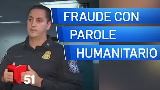 Las graves consecuencias del fraude con el parole humanitario