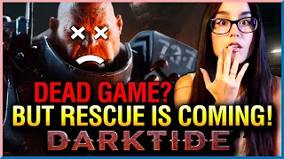 Darktide is a DEAD GAME? 💀 | BIG rescue UPDATES are coming! 🥺