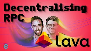 Gil Binder & Yair Cleper: Lava Network – Decentralising RPC and Node Providers. Ep. 536