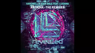 Hardwell & Joey Dale Feat. Luciana - Arcadia (XcellRation's 'Festival Lean' Reswag)