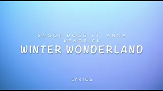 Snoop Dogg & Anna Kendrick - Winter Wonderland (Lyrics) | Here comes santa claus [Tiktok Remix]