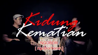 KIDUNG KEMATIAN | NGOBOR [ngobrol horor] #890