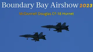 Boundary Bay Airshow 2023 | CF-18 Hornet | 4K