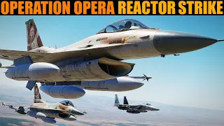 1981 Operation Opera: Israel Strikes Iraqi Nuclear Reactor | DCS Reenactment Mission