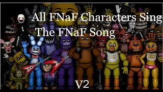 All FNAF Characters Sing The FNAF Song V2