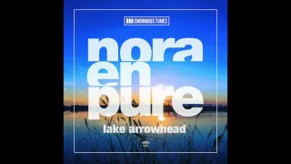 Nora En Pure - Lake Arrowhead (Radio Mix)
