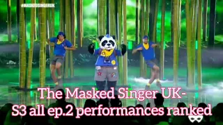 The Masked Singer UK- S3 all ep.2 performances ranked