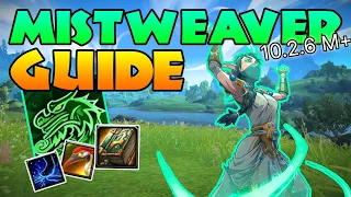 10.2.6 Mistweaver Guide for M+ ~ Everything You Need to Know ~ Season 4 Dragonflight Mistweaver Monk