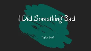 I Did Something Bad - Taylor Swift (Lyrics-cover)