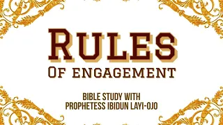 Rules Of Engagement II Prophetess Ibidun Layi-Ojo II February 13, 2024