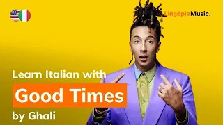 Ghali - Good Times (Lyrics / Testo English & Italian)