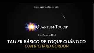 Taller Básico de Toque Cuántico con Richard Gordon