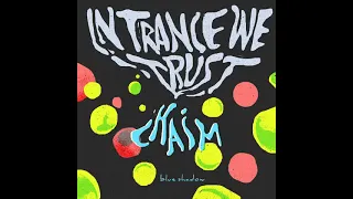 Chaim - In Trance We Trust   [Blue Shadow]