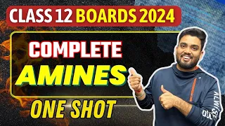 COMPLETE AMINES in One Shot | All Concept and PYQs | Class 12th Boards | NCERT