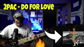 2pac  - Do for Love - Producer REACTS With Freestyle Bass