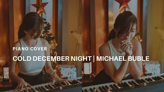 Cold December Night - Michael Buble (Piano Cover)