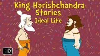 King Harishchandra - The Ideal LIfe of the King - Stories for Children